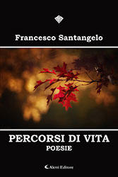 Francesco Santangelo - Percorsi di vita - Poesie