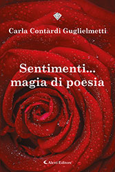 Carla Contardi Guglielmetti - Sentimenti… magia di poesie