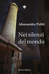 Alessandra Politi - Nei silenzi del mondo