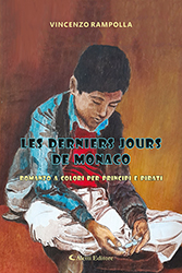 Vincenzo Rampolla - Les derniers jours de Monaco - Romanzo a colori per Principi e Pirati