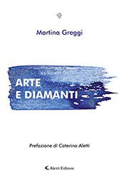 Martina Greggi - Arte e diamanti