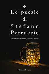 Stefano Perruccio - Le poesie di Stefano Perruccio