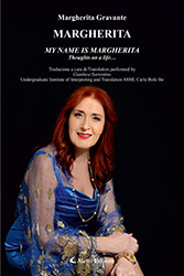 Margherita Gravante - MARGHERITA (MY NAME IS MARGHERITA - Thoughts on a life...)