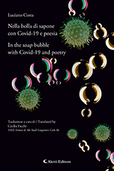 Luciano Costa - Nella bolla di sapone con Covid-19 e poesia (In the soap bubble with Covid-19 and poetry)