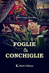 Maria Anna Pascale - Foglie e conchiglie