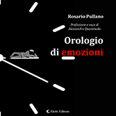 Rosario Pullano - Orologio di emozioni