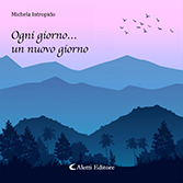 Michela Intropido - Ogni giorno... un nuovo giorno