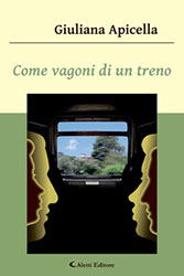 Giuliana Apicella - Come vagoni di un treno