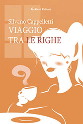 Silvano Cappelletti – Viaggio tra le righe