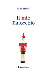 Aldo Marzi - Il mio Pinocchio