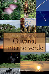 Roberto Blasi - Guyana, inferno verde