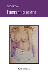 Simona Ciapi - Frammenti di donna