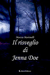 Marzia Martinelli - Il risveglio di Jenna Doe