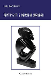 Issau Agostinho - Sentimenti e pensieri surreali