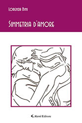 Lorenza Bini - Simmetria d’amore