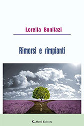 Lorella Bonifazi - Rimorsi e rimpianti