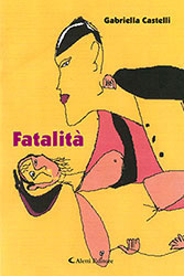 Gabriella Castelli – Fatalità