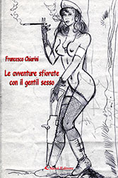 Francesco Chiarini - Le avventure sfiorate con il gentil sesso