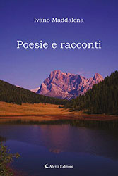 Ivano Maddalena - Poesie e racconti