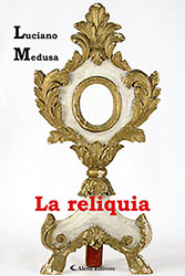 Luciano Medusa - La reliquia