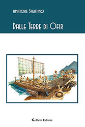 Amatore Salatino - Dalle Terre di Ofir