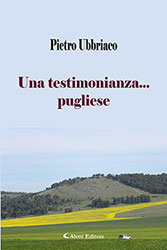 Pietro Ubbriaco - Una testimonianza... pugliese