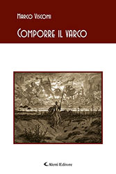 Marco Viscomi - Comporre il varco