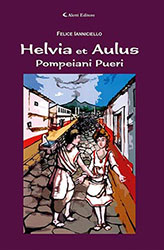 Felice Ianniciello - HELVIA et AULUS (Pompeiani Pueri)