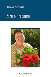 Tatiana Mocchetti – Semi di speranza