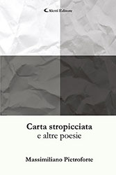 Massimiliano Pietroforte - Carta stropicciata e altre poesie