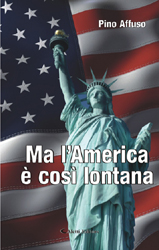 Copertina del libro di Pino Affuso - Ma lAmerica  cos lontana, Aletti Editore