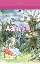 Copertina del libro di Valentina Capalbo - Acchiappa incubi, Aletti Editore