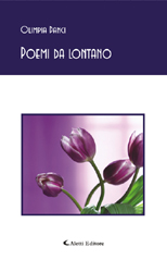 Copertina del libro di Olimpia Danci  Poemi da lontano, Aletti Editore