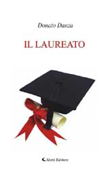 Copertina del libro di Donato Danza  Il Laureato, Aletti Editore