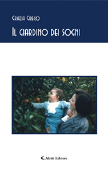 Copertina del libro Grazia Greco  Il giardino dei sogni, Aletti Editore