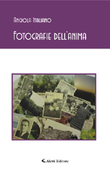 Copertina del libro di Angiola Italiano - Fotografie dellanima, Aletti Editore