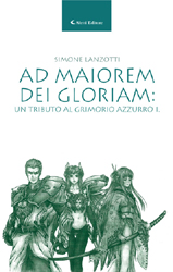 Copertina del libro di Simone Lanzotti - Ad maiorem Dei gloriam: Un tributo al Grimorio azzurro I., Aletti Editore