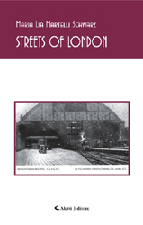 Copertina del libro di Maria Lia Martelli Schwarz - Streets of London , Aletti Editore