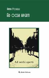 Copertina del libro di Anna Morelli - Ad occhi aperti, Aletti Editore