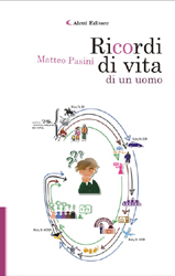 Copertina del libro di Matteo Pasini  Ricordi di vita di un uomo, Aletti Editore