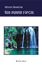 Copertina del libro di Svetlana Zakharova - Vera speranza damore, Aletti Editore