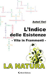 Autori Vari - L'Indice delle esistenze - Vite in frammenti - La Natura