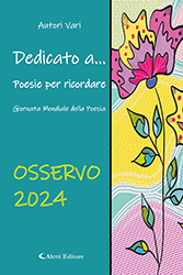 Dedicato a… Poesie per Ricordare Giornata Mondiale delle Poesia - Osservo 2024