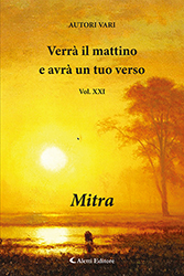 utori Vari - Verrà il mattino e avrà un tuo verso VOL.21 - MITRA