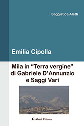 Emilia Cipolla - Mila in “Terra vergine” di Gabriele D’Annunzio e Saggi Vari
