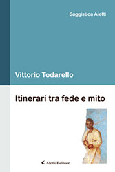 Vittorio Todarello – Itinerari tra fede e mito