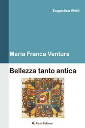 Maria Franca Ventura - Bellezza tanto antica
