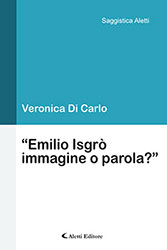 Veronica Di Carlo - “Emilio Isgrò/immagine o parola?”